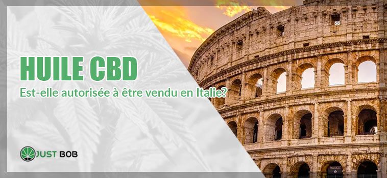 Huile CBD: est-elle autorisée à être vendu en Italie?