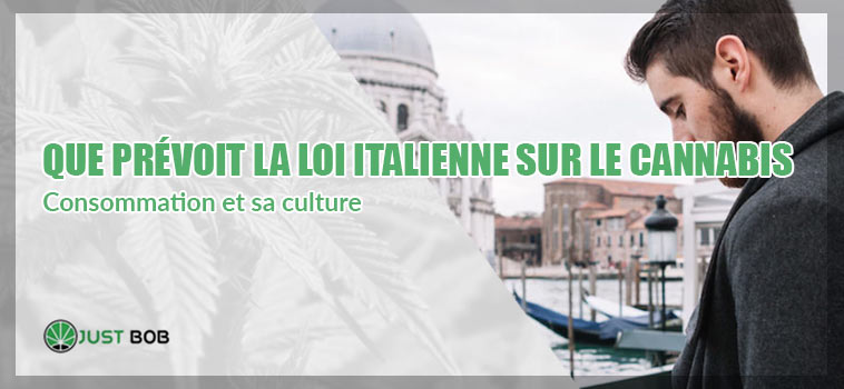 que prévoit la loi italienne sur le cannabis