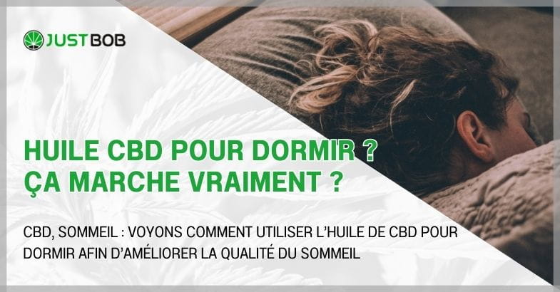 Huile CBD pour dormir ? Ça marche vraiment ?