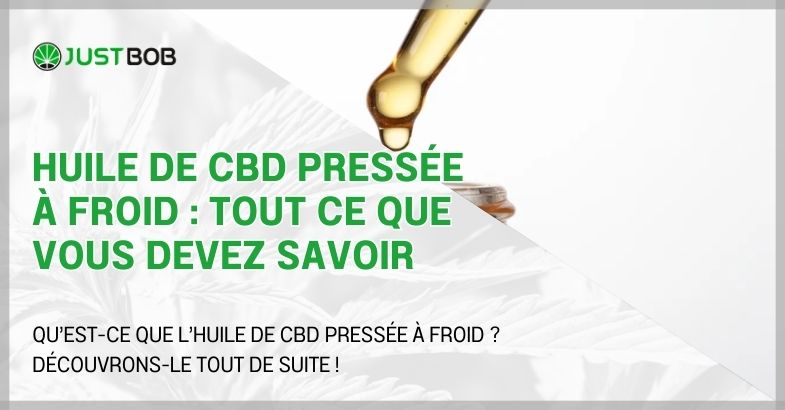 Huile de CBD pressée à froid