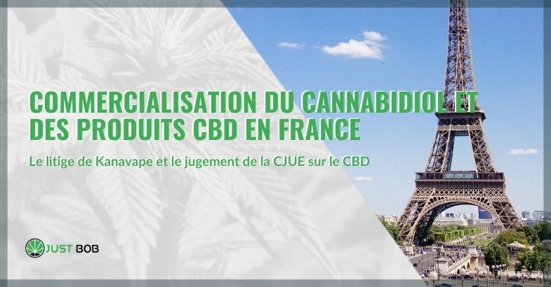 Commercialisation du cannabidiol et des produits CBD en France