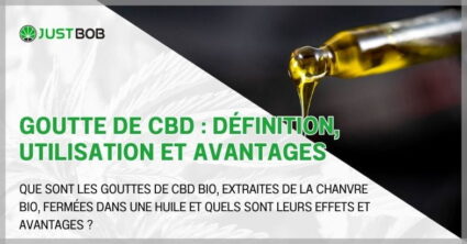 Goutte de CBD : définition, utilisation et avantages