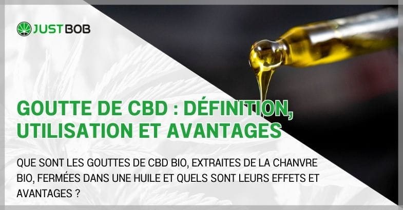 Goutte de CBD : définition, utilisation et avantages