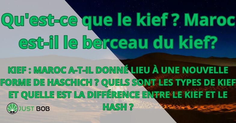 Qu'est-ce que le kief ? Maroc est-il le berceau du kief?