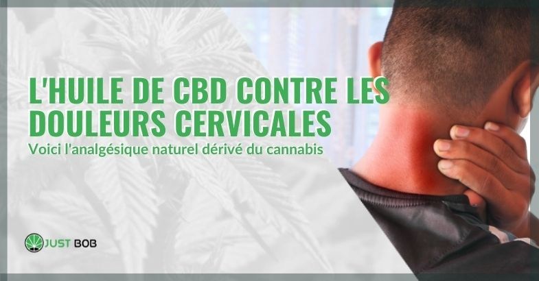 Le CBD et douleurs cervicales: bienfaits du chanvre