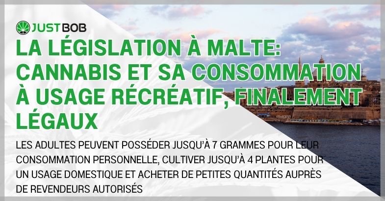 La législation à Malte: cannabis et sa consommation à usage récréatif