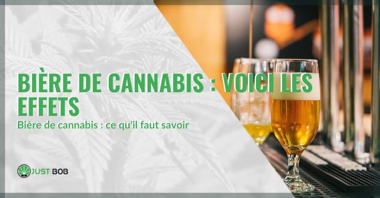 bière au cannabis effet | Justbob