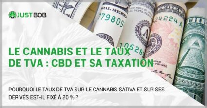 Le cannabis et le taux de TVA : CBD et sa taxation