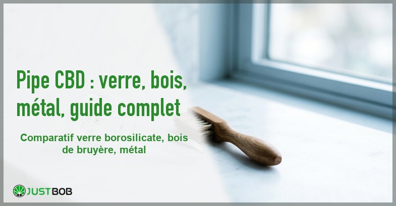 Banner de l'article pipe cbd : verre, bois, metal, guide complet